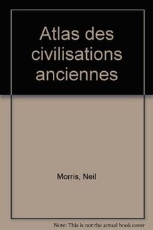 Atlas des civilisations ancienne
