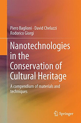 Nanotechnologies in the Conservation of Cultural Heritage: A compendium of materials and techniques