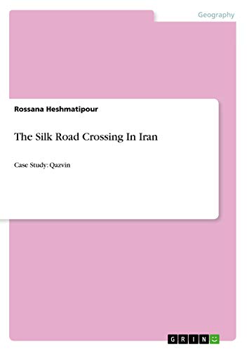The Silk Road Crossing In Iran: Case Study: Qazvin