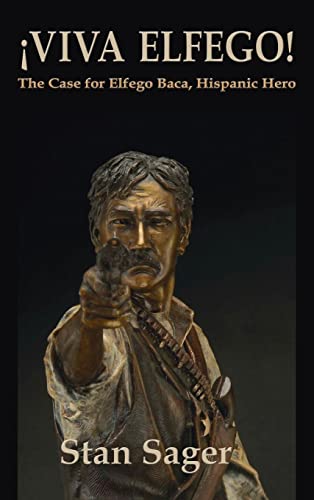 Viva Elfego: The Case for Elfego Baca, Hispanic Hero
