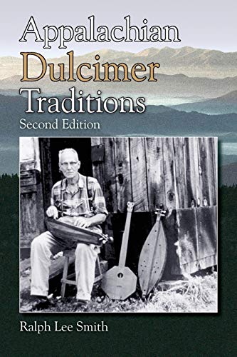 Appalachian Dulcimer Traditions (American Folk Music and Musicians Series) (American Folk Music & Musician, Band 13)