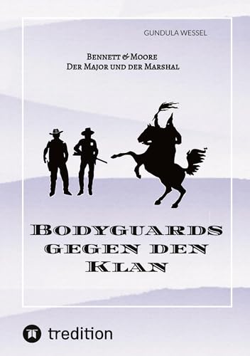 Bodyguards gegen den Klan: Bennett & Moore - Der Major und der Marshal (Robert Bennett: Der Major und der Marshal)