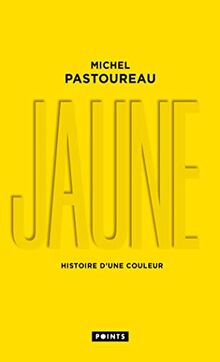 Jaune : histoire d'une couleur