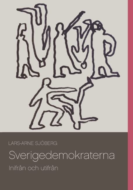 Sverigedemokraterna: Inifrån och utifrån