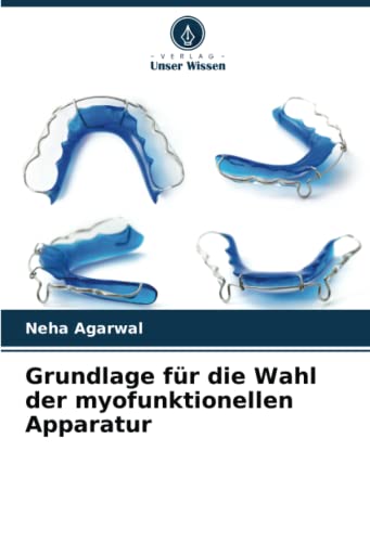 Grundlage für die Wahl der myofunktionellen Apparatur