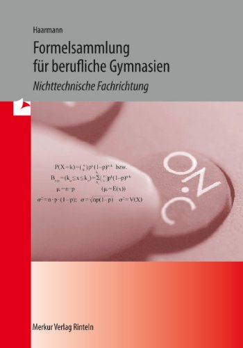 Formelsammlung für das Berufliche Gymnasien: Nichttechnische Fachrichtung