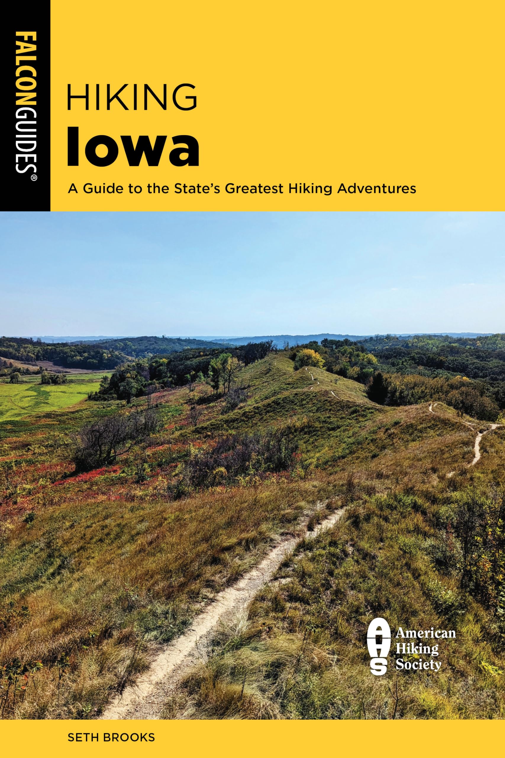 Hiking Iowa: A Guide to the State's Greatest Hiking Adventures (Falcon Guides. Hiking Iowa)