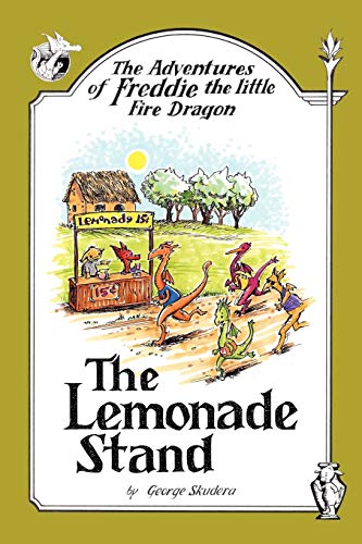 The Adventures of Freddie the Little Fire Dragon: The Lemonade Stand