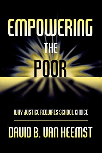 Empowering the Poor: Why Justice Requires School Choice