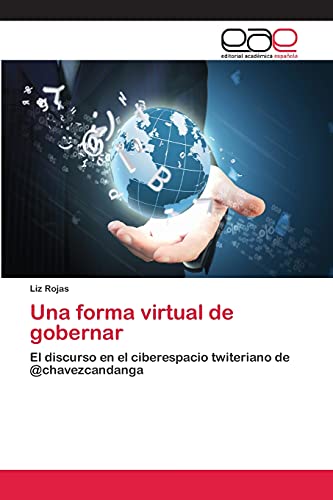 Una forma virtual de gobernar: El discurso en el ciberespacio twiteriano de @chavezcandanga
