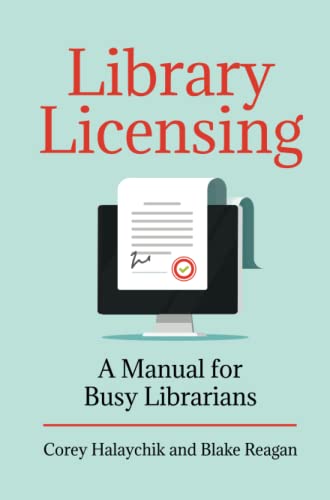 Library Licensing: A Manual for Busy Librarians