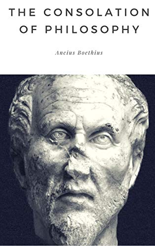 Ancius Boethius The Consolation Of Philosophy