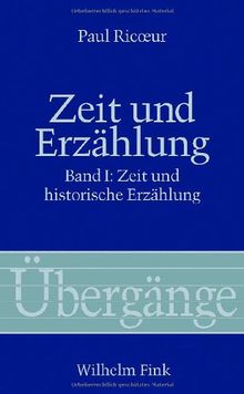 Zeit und Erzählung, 3 Bde., Bd.1, Zeit und historische Erzählung: BD I