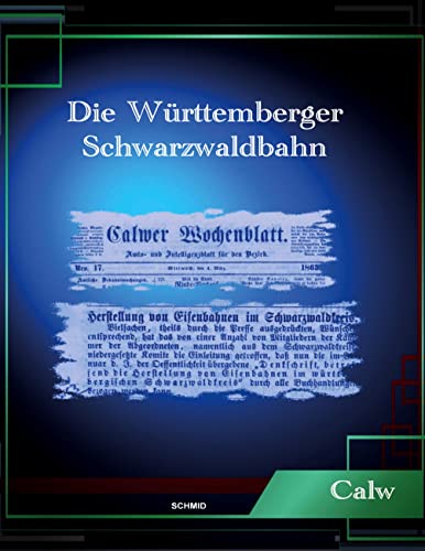 Die Württemberger Schwarzwaldbahn: 150 Jahre Schwarzwaldbahn
