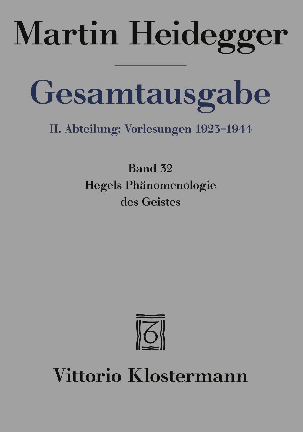 Hegels Phänomenologie des Geistes (Martin Heidegger Gesamtausgabe)