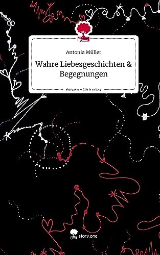 Wahre Liebesgeschichten & Begegnungen. Life is a Story - story.one
