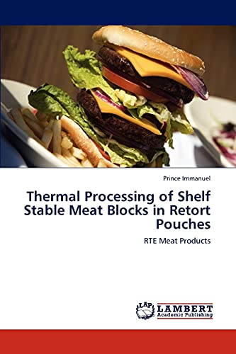Thermal Processing of Shelf Stable Meat Blocks in Retort Pouches: RTE Meat Products
