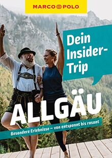 MARCO POLO Dein Insider-Trip Allgäu: Besondere Erlebnisse - von entspannt bis rasant (MARCO POLO Insider-Trips)