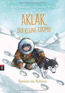 Aklak, der kleine Eskimo - Spuren im Schnee (Der kleine Eskimo - Die Reihe, Band 2)