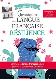 Chroniques d'une langue française en résilience : comment la langue française a lutté pendant la pandémie de Covid-19 : les mots de la pandémie