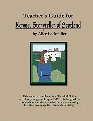 Teacher's Guide for Kensie, Storyteller of Scotland