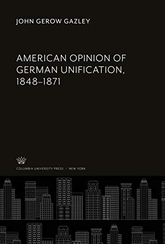 American Opinion of German Unification, 1848-1871