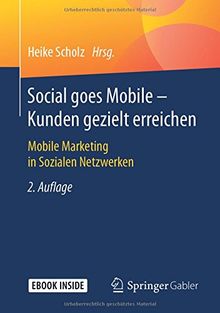 Social goes Mobile - Kunden gezielt erreichen: Mobile Marketing in Sozialen Netzwerken | Buch | Zustand sehr gut