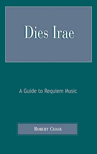 Dies Irae: A Guide to Requiem Music