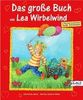 Das große Buch von Lea Wirbelwind. Purzelbaumgeschichten. 5-Minuten-Geschichten zum Vorlesen