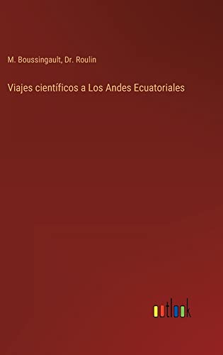 Viajes científicos a Los Andes Ecuatoriales
