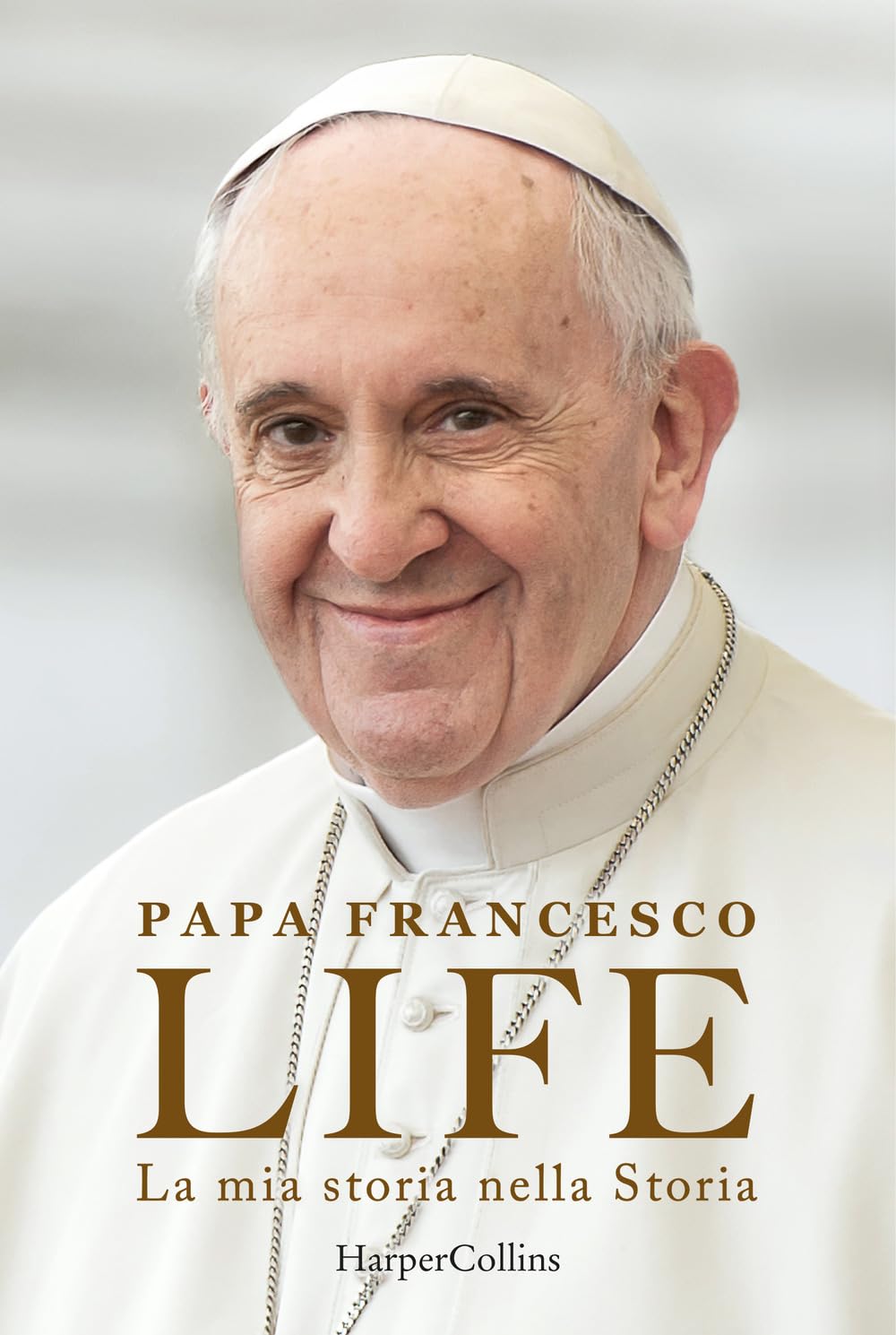 Life. La mia storia nella Storia. L'autobiografia di Papa Francesco (Bestseller)