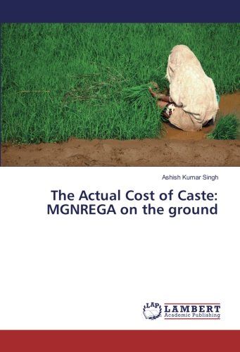 The Actual Cost of Caste: MGNREGA on the ground