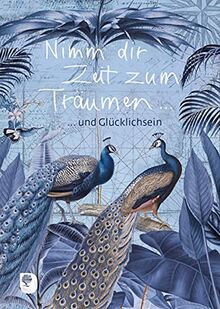 Nimm dir Zeit zum Träumen: und Glücklichsein (Eschbacher Herzenswünsche)