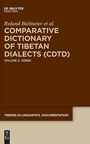Roland Bielmeier; Georg L. van Driem; Marianne Volkart: The Comparative Dictionary of Tibetan Dialects: Comparative Dictionary of Tibetan Dialects ... Linguistics. Documentation [TiLDOC], Band 2)