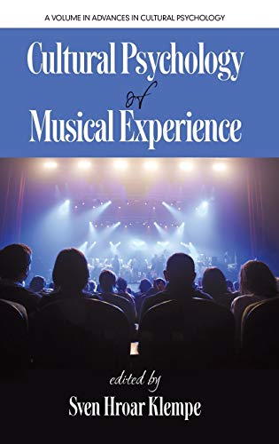 Cultural Psychology of Musical Experience (HC) (Advances in Cultural Psychology: Constructing Human Development)