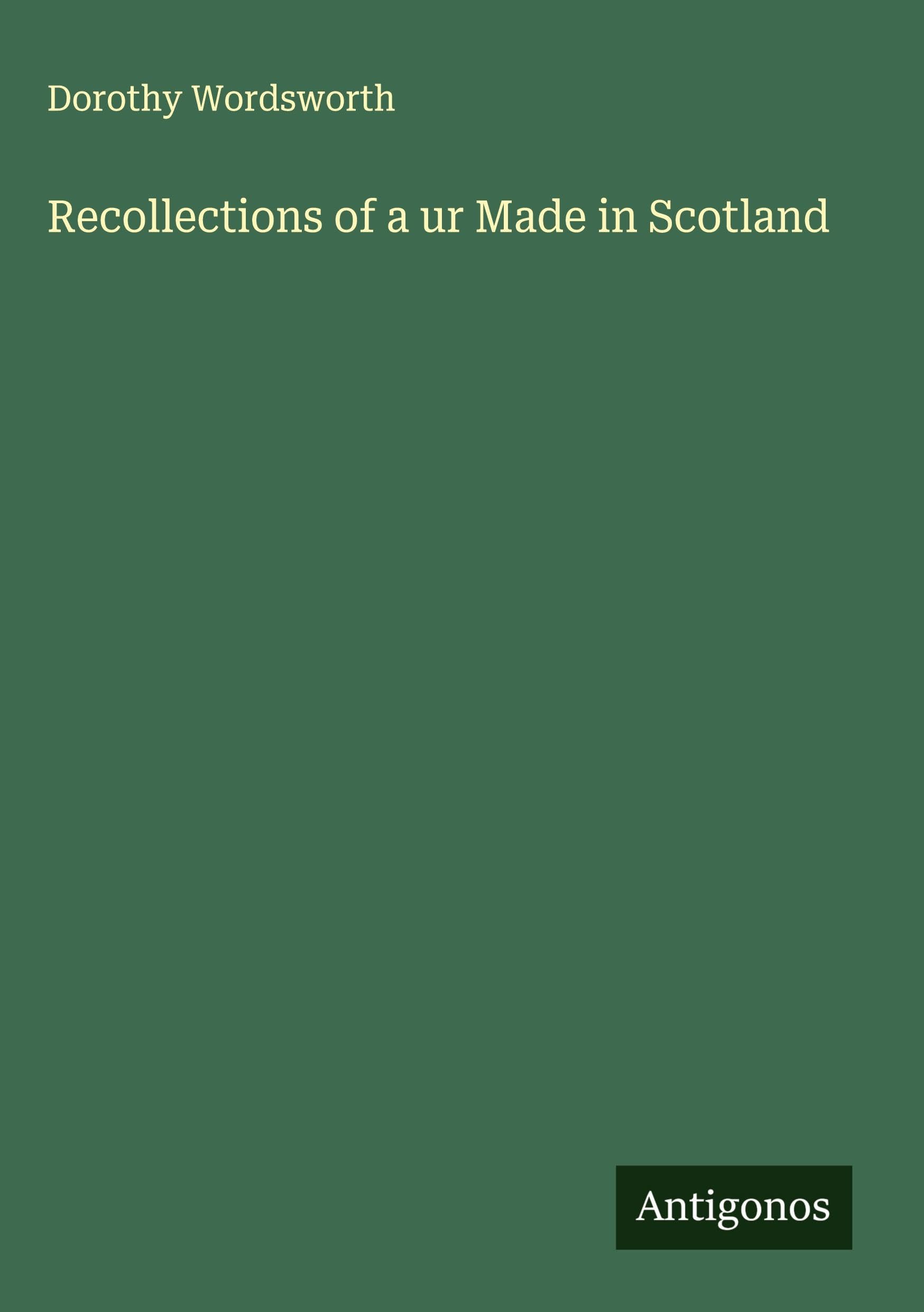 Recollections of a ur Made in Scotland