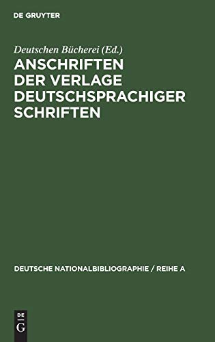 Anschriften der Verlage deutschsprachiger Schriften: Sonderheft (Deutsche Nationalbibliographie / Reihe A, Jg. 1953, Band 1953)