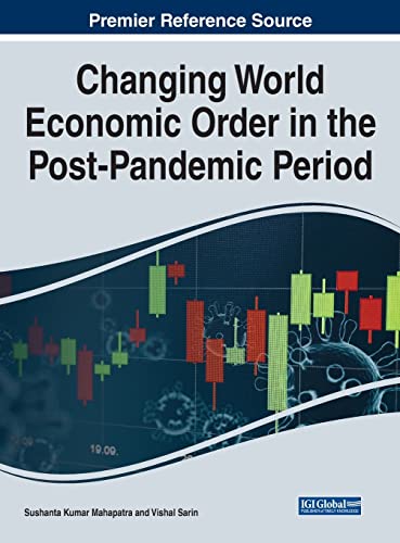 Changing World Economic Order in the Post-Pandemic Period (Advances in Finance, Accounting, and Economics)