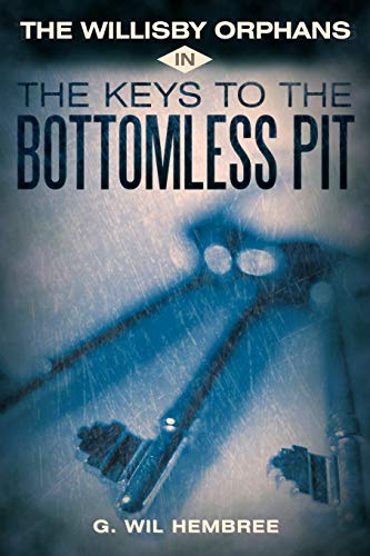 The Willisby Orphans: In the Keys to the Bottomless Pit