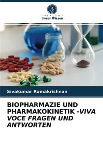 BIOPHARMAZIE UND PHARMAKOKINETIK -VIVA VOCE FRAGEN UND ANTWORTEN