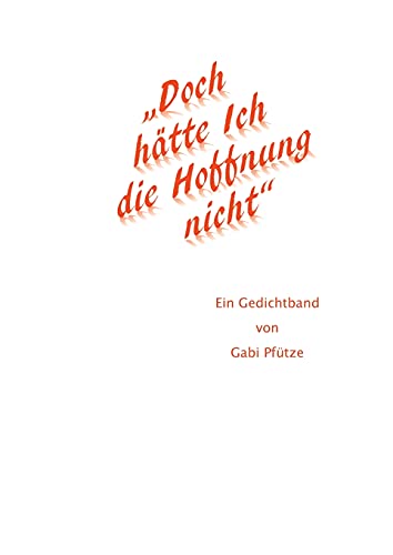 Doch hätte Ich die Hoffnung nicht - Gabi Pfütze Kartoniert (TB)