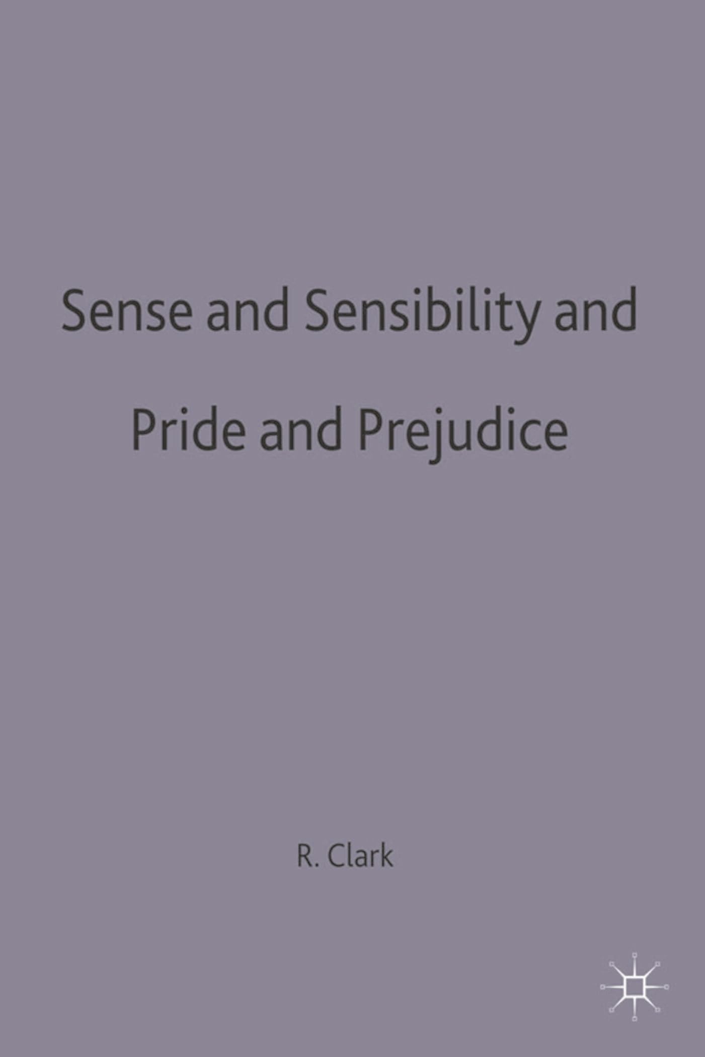 Sense and Sensibility & Pride and Prejudice: Jane Austen (New Casebooks)