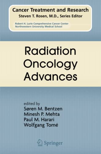 Radiation Oncology Advances (Cancer Treatment and Research, Band 139)