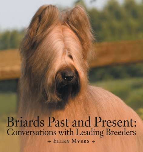 Briards Past and Present: Conversations with Leading Breeders
