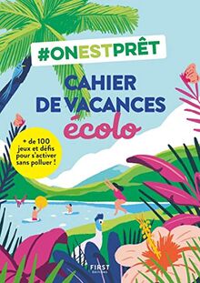 Cahier de vacances écolo : + de 100 jeux et défis pour s'activer sans polluer !