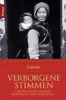 Verborgene Stimmen. Chinesische Frauen erzählen ihr Schicksal