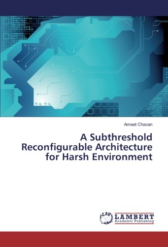 A Subthreshold Reconfigurable Architecture for Harsh Environment
