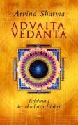 Advaita Vedanta. Erfahrung der absoluten Einheit