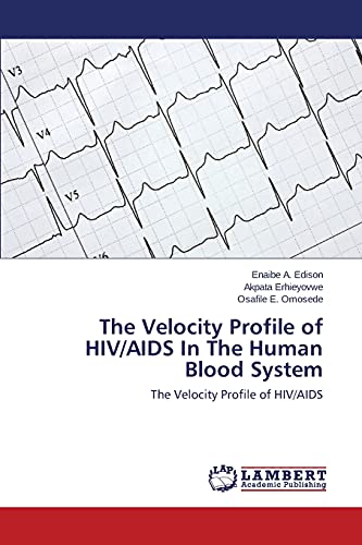 The Velocity Profile of HIV/AIDS In The Human Blood System: The Velocity Profile of HIV/AIDS
