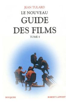 Guide des films. Vol. 4. Le nouveau guide des films